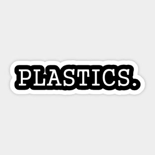 PLASTICS Sticker